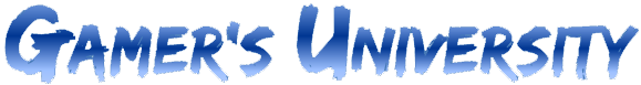 Gamer's University – Updated More than Never!