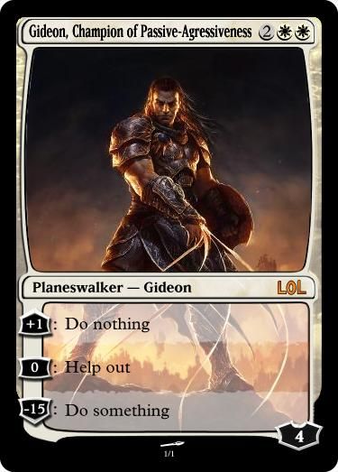 Gideon COJ spoof card photo GideonChampionofPassive-Agressiveness.jpg