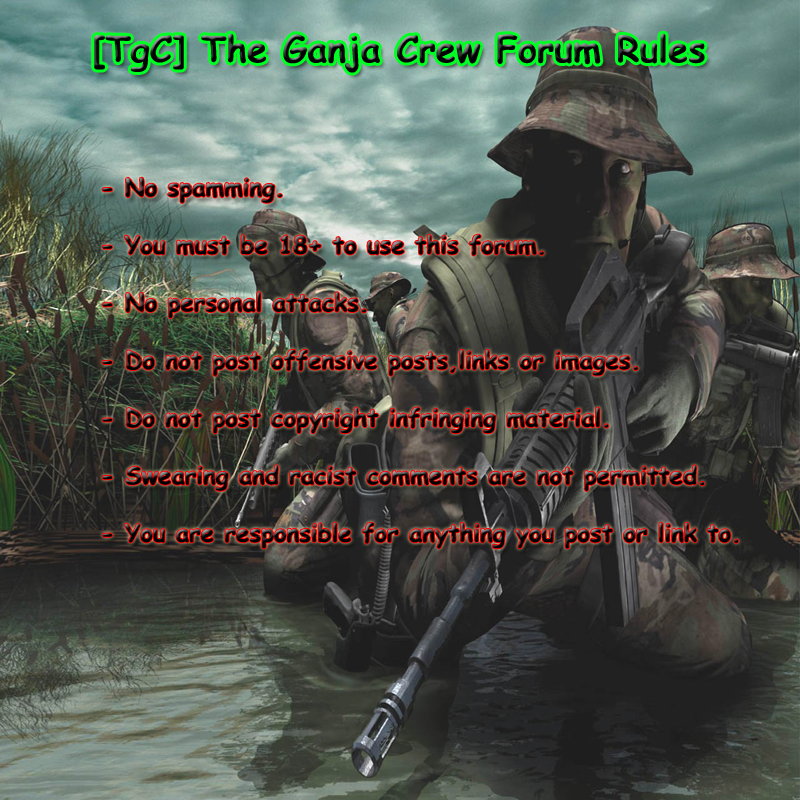 [TgC] The Ganja Crew Forum Rules
