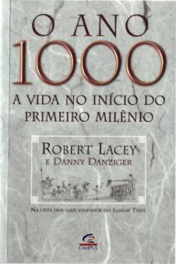CapaAno1000 [História] Ano 1000   A vida no início do primeiro milênio   Robert Lacey e Danny Danziger
