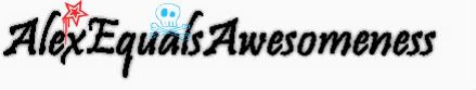 AlexEqualsAwesomeness