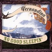 Fernandina's 'No Good Sleepin'' (2007 Containment Theory Records)