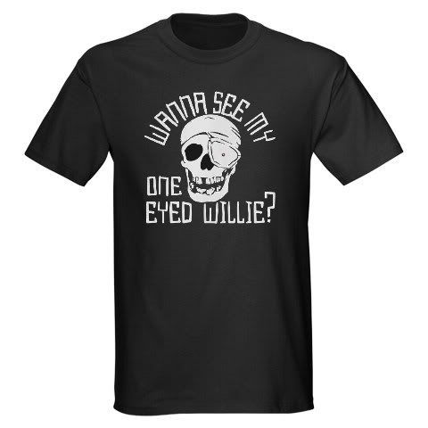 one eyed willie,pirate t shirt,pirate day t shirt,one eyed willie t shirt,goonies,pirate joke